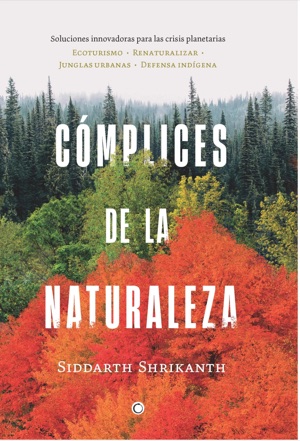 Cómplices de la naturaleza, the Spanish edition of The Case for Nature